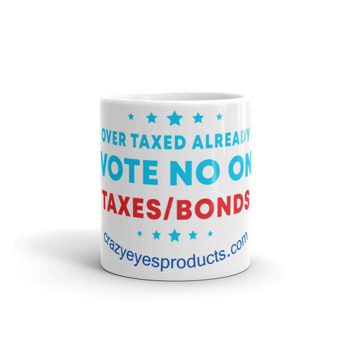 No On Taxes/Bonds Mug