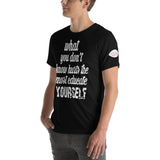 educate your self  T-Shirt