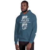 you haven't failed Intel you give up Hoodie