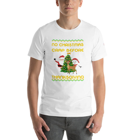 No Christmas Crap Before Thanksgiving T-Shirt