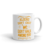 Aliens dont exzesr Mug