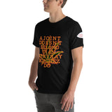 "A JOINT DOESN,T BELONG IN THE ASHTRAY ROACHEZ DO" T-Shirt